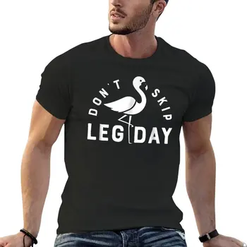 НЕ пропускайте тренировку в день ног Flamingo Для мужчин и Женщин, Забавная футболка Оверсайз, дизайнерская футболка для мужчин